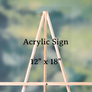 Design Your Own custom 12" x 18" Acrylic Sign