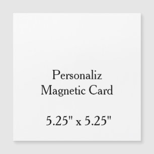 Design Your Own custom 5.25" x 5.25" Magnetic Card