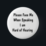 Design Your Own Hearing Loss Button<br><div class="desc">Here's a button you can use to customise your own message or leave it as is. Just fill in the blanks and it's just that easy.</div>