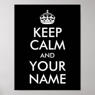 Design Your Own Keep Calm and Your Name Poster
