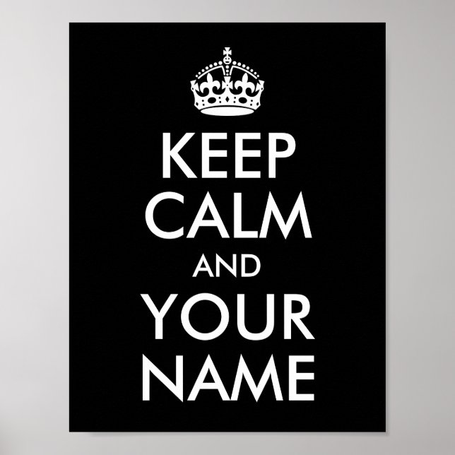 Design Your Own Keep Calm and Your Name Poster (Front)