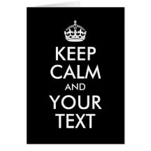 Design Your Own Keep Calm and Your Text