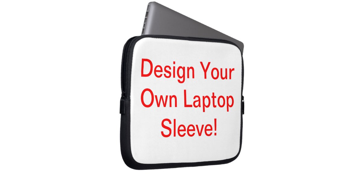 design your own laptop sleeve zazzle co uk design your own laptop sleeve zazzle co uk