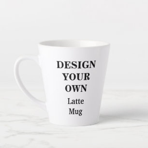 Design Your Own Latte Mug - Fully Customisable