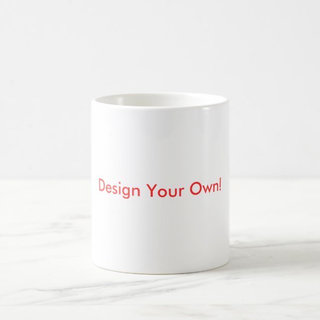 Design Your Own Mug! Coffee Mug (Center)