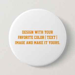 Design Your Own Round 3 inch 7.5 Cm Round Badge
