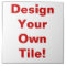 Design Your Own Tile!