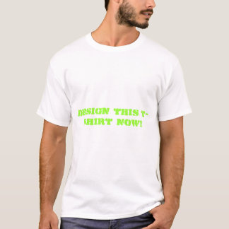 Design your tee! T-Shirt