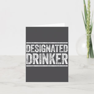 Designated Drinker Shirt Funny Men Women Drinking Card