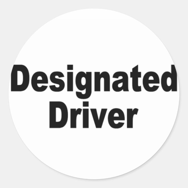 Designated Driver Classic Round Sticker (Front)