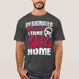 Designated Driver Design for Driving Volunteer   1 T-Shirt
