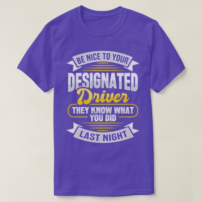 Designated Driver Design for Driving Volunteer  2  T-Shirt (Design Front)