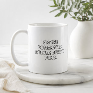Designated Driver of Bad Puns Typography Coffee Mug