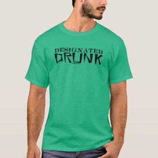 Designated Drunk T-Shirt