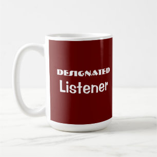 Designated Listener Funny Red Mug