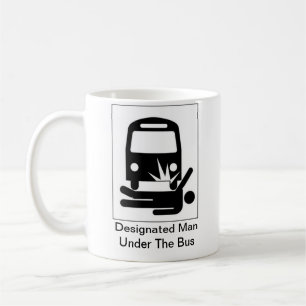 Designated Man Under the Bus Mug