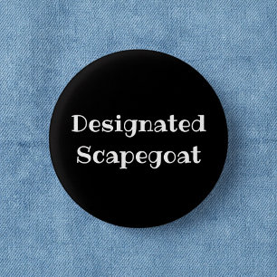 Designated Scapegoat Funny Office Pinback Button