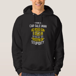 Designer Idea Sarcasm Joke Car Salesmen Hoodie
