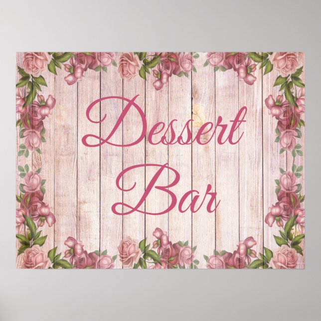 Dessert Bar Sign Pink Pretty Roses Floral Poster (Front)