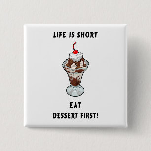 Dessert Life 15 Cm Square Badge