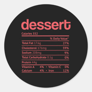 Dessert Nutrition Fact Funny Thanksgiving Christma Classic Round Sticker