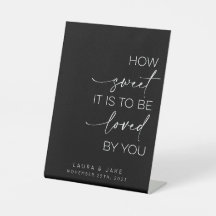 Dessert Table Sign - How Sweet It Is To Be Loved