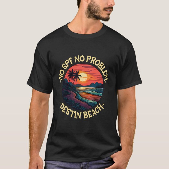 Destin Beach Funny Beach Sayings T-Shirt (Front)