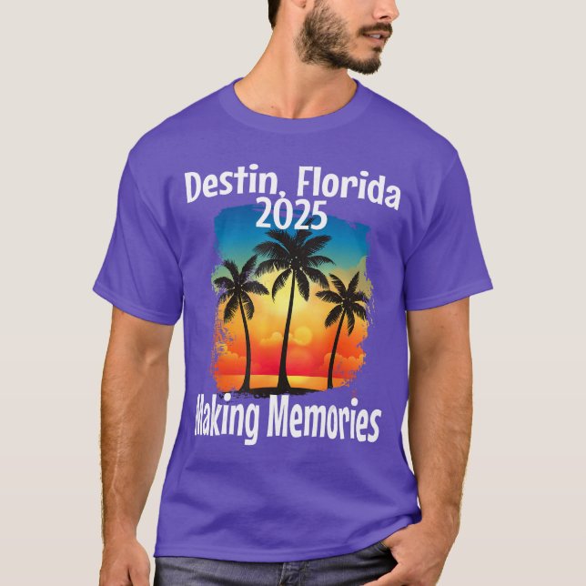 Destin Florida 2025 Making Memories Beach Vacation T-Shirt (Front)