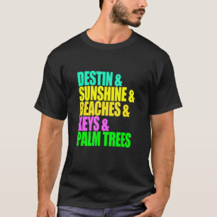 Destin Florida Beaches Palm Trees Sunshine Vacatio T-Shirt