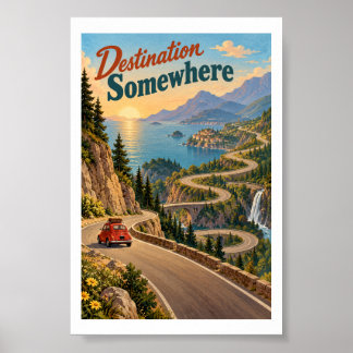 Destination Somewhere Mountain Road Trip 4x6 Poster