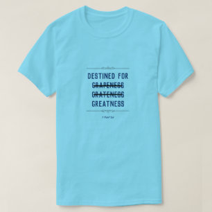 Destined For Greatness - A MisterP Shirt