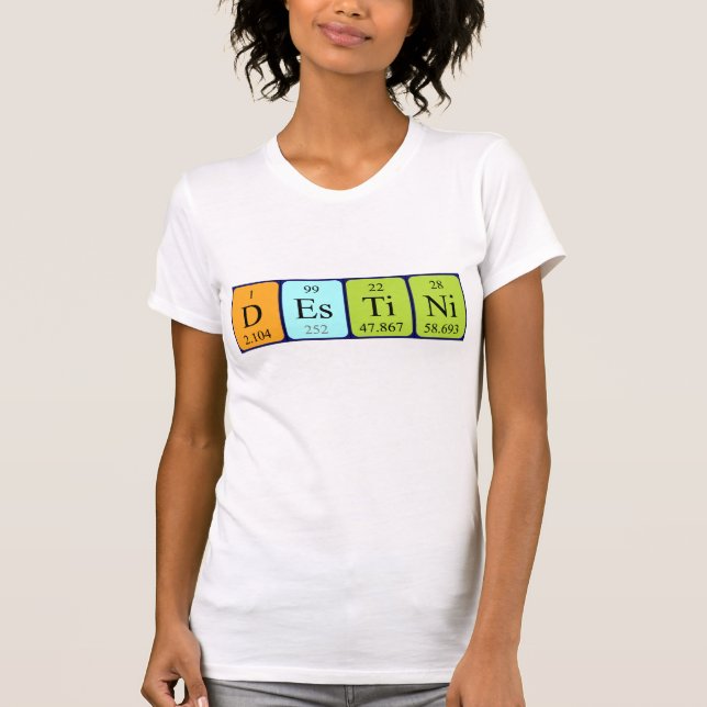 Destini periodic table name shirt (Front)