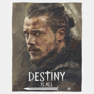 Destiny Is All Uhtred of Bamburgh Fleece Blanket