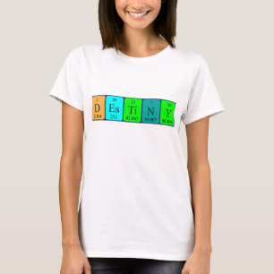 Destiny periodic table name shirt