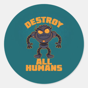 Destroy All Humans Angry Robot Classic Round Sticker