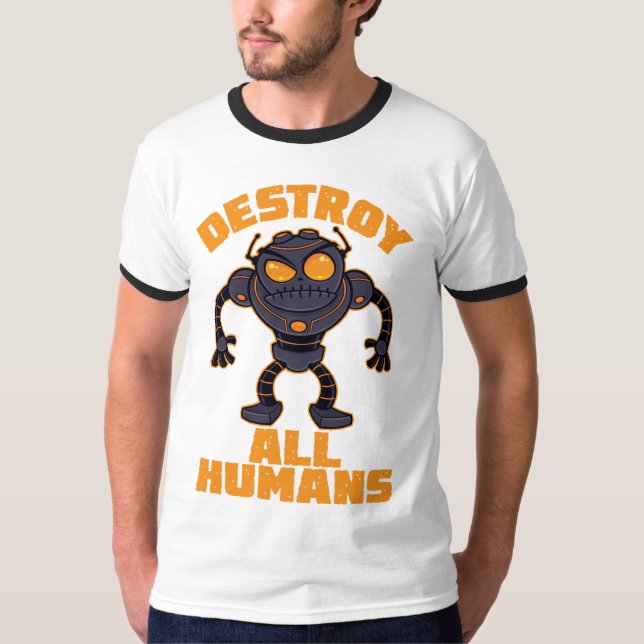 Destroy All Humans Angry Robot T-Shirt (Front)