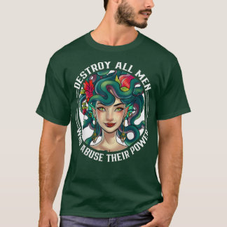 Destroy All Men Who Abuse Their Power, Fundamental T-Shirt