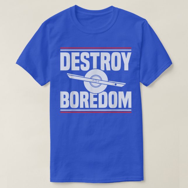 Destroy Boredom Onewheel  T-Shirt (Design Front)