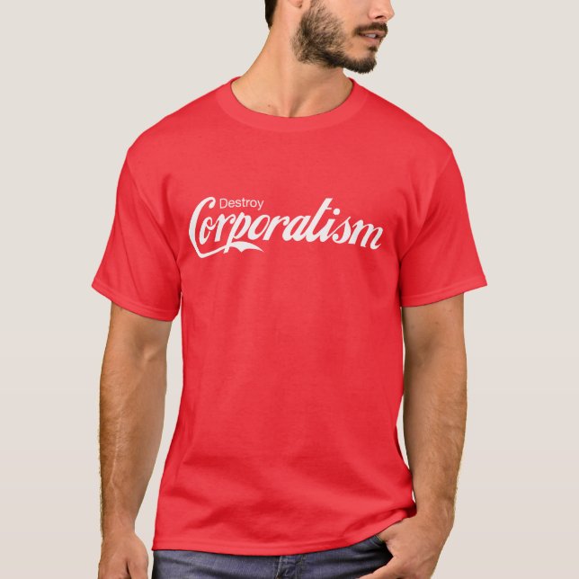 Destroy Corporatism Shirt (Front)