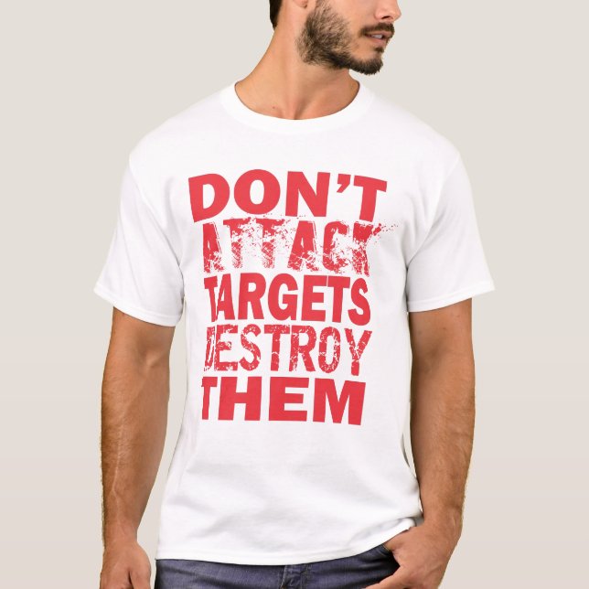 DESTROY DONT ATTACK T-Shirt (Front)