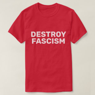 DESTROY FASCISM T-Shirt