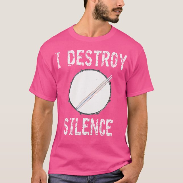 Destroy Silence Musical Instruments Drums Destroyi T-Shirt (Front)