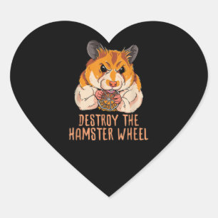 Destroy The Hamster Wheel Heart Sticker