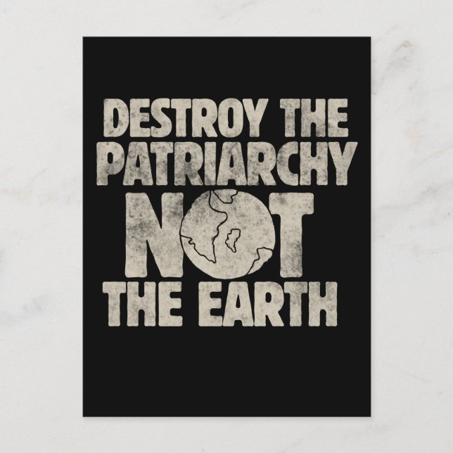 destroy the patriarchy not the earth day postcard (Front)
