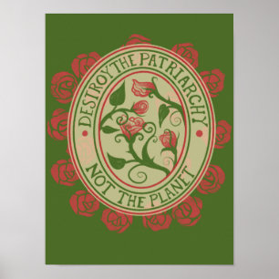 Destroy the patriarchy not the planet Feminist  Poster