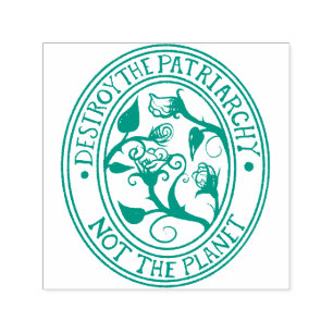 Destroy the patriarchy not the planet Feminist Self-inking Stamp