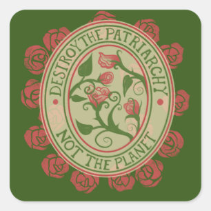 Destroy the patriarchy not the planet Feminist  Square Sticker