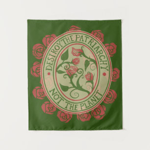 Destroy the patriarchy not the planet Feminist Tapestry