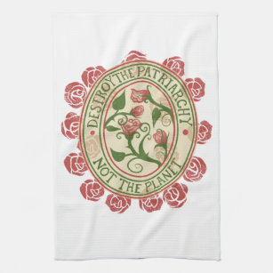 Destroy the patriarchy not the planet Feminist Tea Towel