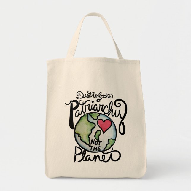 Destroy the patriarchy not the planet tote bag (Front)